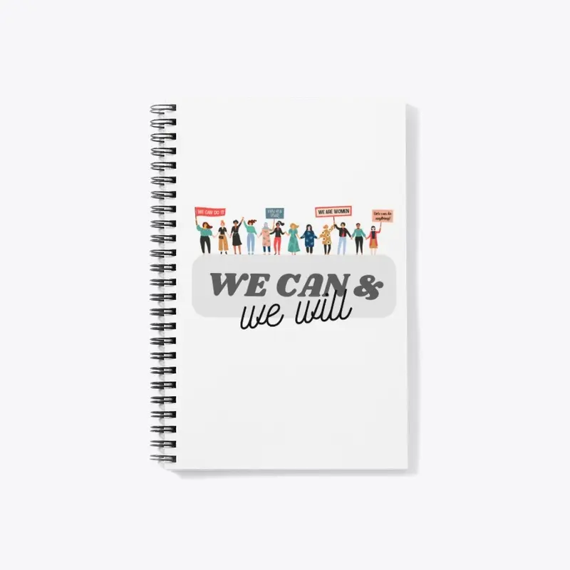 We Can and We Will - Feminist Notebook